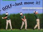 Golf, Just move it! Ausgabe für Rechtshänder.