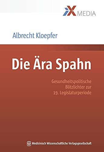 Die Ära Spahn: Gesundheitspolitische Blitzlichter zur 19. Legislaturperiode