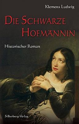 Die Schwarze Hofmännin: Ein Bauernkriegsroman