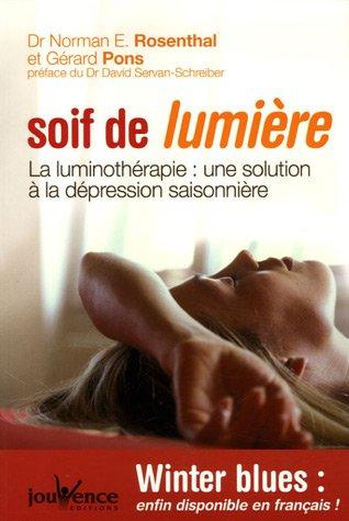 Soif de lumière : la luminothérapie : une solution à la dépression saisonnière