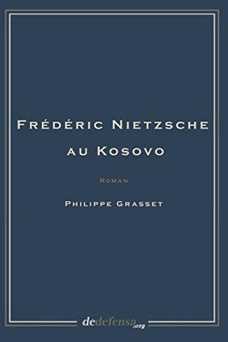 FRÉDÉRIC NIETZSCHE AU KOSOVO: FN perdu et retrouvé