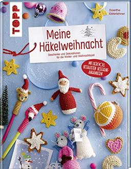 Meine Häkelweihnacht: Geschenke und Dekorationen für die Winter- und Weihnachtszeit. Mit Geschenkanhängern