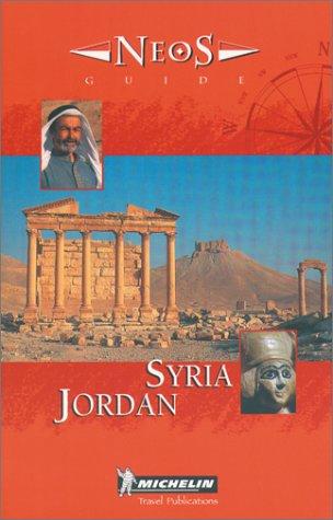 Syria, Jordan (MICHELIN NEOS GUIDE : SYRIA/JORDAN)