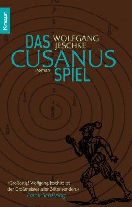 Das Cusanus-Spiel: Roman: oder ein abendländliches Kaleidoskop