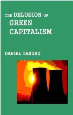 Delusion of Green Captialism: Why it Can't Work