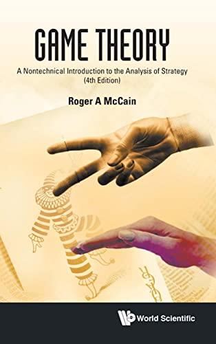 Game Theory: A Nontechnical Introduction to the Analysis of Strategy (4th Edition)