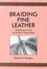 Braiding Fine Leather: Techniques of the Australian Whipmakers