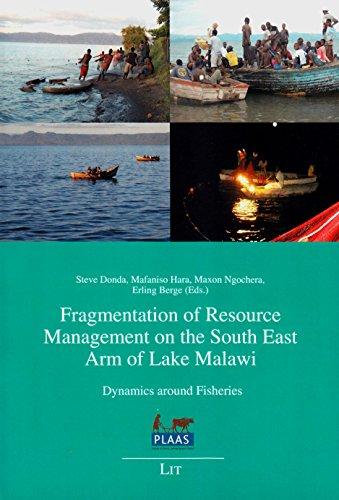 Fragmentation of Resource Management on the South East Arm of Lake Malawi: Dynamics around Fisheries (Defragmenting African Resource Management (Darma))