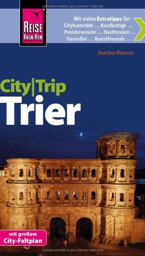 Reise Know-How CityTrip Trier: Reiseführer mit Faltplan