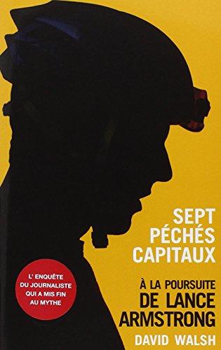 Sept péchés capitaux : à la poursuite de Lance Armstrong