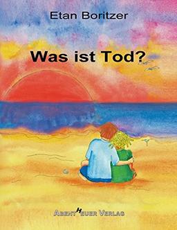 Was ist Tod? (Die "Was-ist...?"-Reihe)