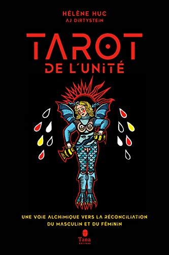 Le tarot de l'unité : une voie alchimique vers la réconciliation du masculin et du féminin