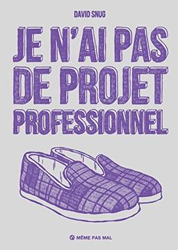 Je n'ai pas de projet professionnel