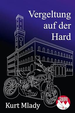 Vergeltung auf der Hard (Mlady-Krimis: Krimis mit Bernd Peter)