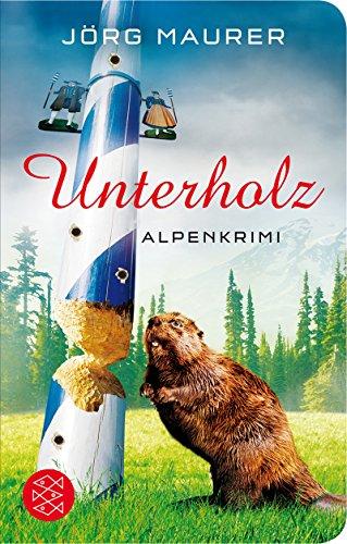 Unterholz: Alpenkrimi (Fischer Taschenbibliothek)