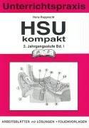 HSU kompakt, 3. Jahrgangsstufe, Bd.1: Unterrichtspraxis. Arbeitsblätter mit Lösungen - Folienvorlagen