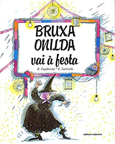 Bruxa Onilda Vai À Festa - Coleção Bruxa Onilda (Em Portuguese do Brasil)