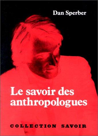 Le Savoir des anthropologues