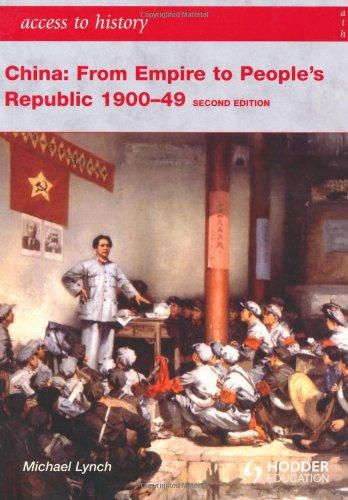 China: From Empire to People's Republic, 1900-49 (Access to History)