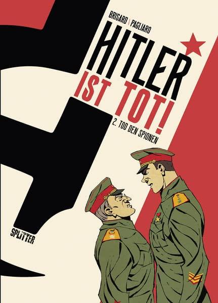 Hitler ist tot. Band 2: Tod den Spionen!