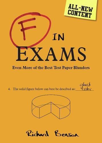 F in Exams: Even More of the Best Test Paper Blunders