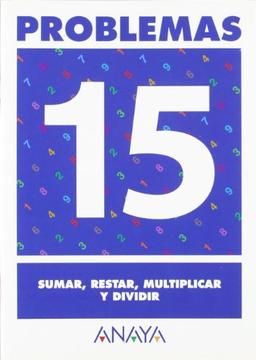 Problemas 15. Sumar, restar, multiplicar y dividir