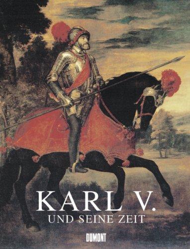 Karl V. und seine Zeit: 1500 - 1558