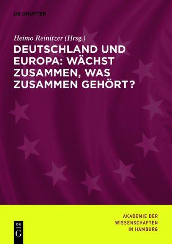 Deutschland und Europa: Wächst zusammen, was zusammengehört? (Abhandlungen Der Akademie Der Wissenschaften in Hamburg)