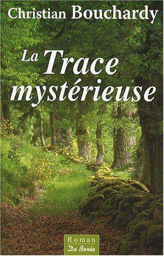 La trace mystérieuse