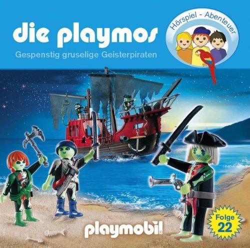 Die Playmos - Folge 22: Gespenstig gruselige Geisterpiraten. Hörspiel.