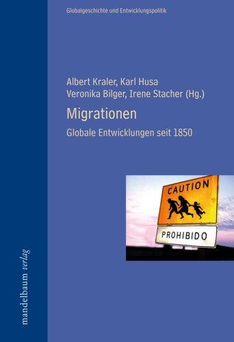 Migrationen: Globale Entwicklungen seit 1880