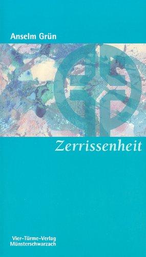 Zerrissenheit: Vom Zwiespalt zur Ganzheit