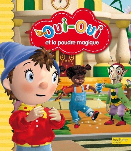 Oui-Oui et la poudre magique