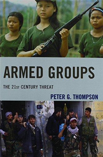 Armed Groups: The 21st Century Threat