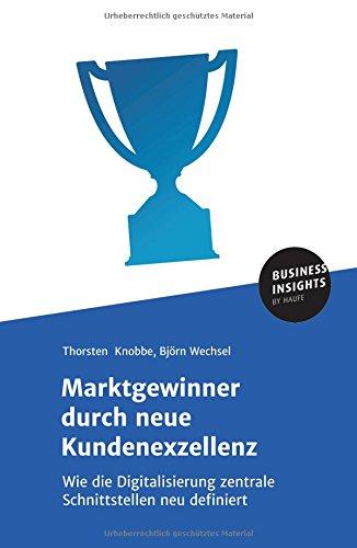 Marktgewinner durch neue Kundenexzellenz: Wie die Digitalisierung zentrale Schnittstellen neu definiert