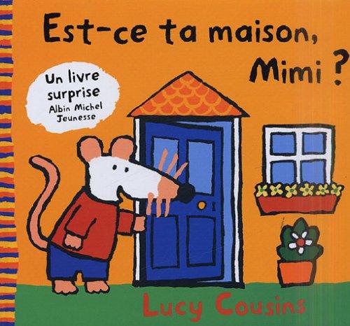 Est-ce ta maison, Mimi ?