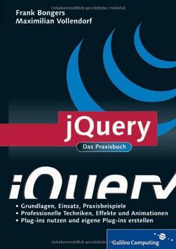 jQuery: Das Praxisbuch (Galileo Computing)