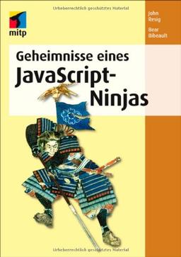 Geheimnisse eines JavaScript-Ninjas (mitp Professional)