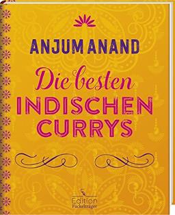 Die besten indischen Currys: -Sonderausgabe-