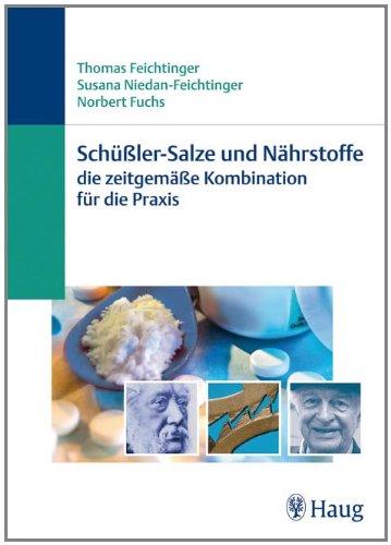 Schüßler-Salze und Nährstoffe: Die zeitgemäße Kombination für die Praxis