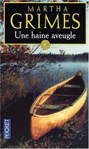 Une enquête de Richard Jury. Une haine aveugle