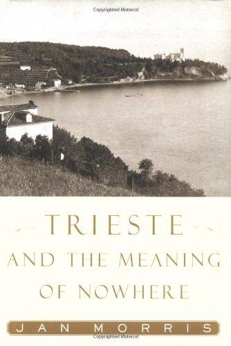 Trieste and the Meaning of Nowhere