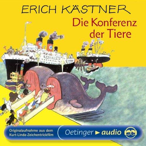 Die Konferenz der Tiere (CD): Originalaufnahme aus dem Kurt-Linda-Zeichentrickfilm