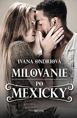 Milovanie po Mexicky (2013)