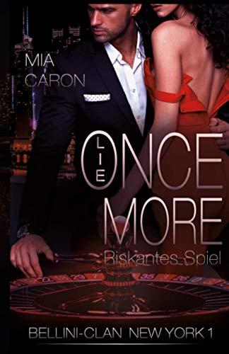 LIE ONCE MORE: Riskantes Spiel - Mafia Romance