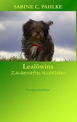 Lealöwins zauberhaftes Rudelleben: Kurzgeschichten