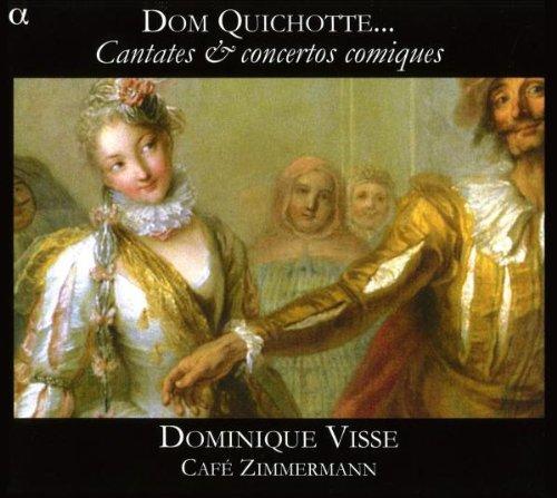 Dom Quichotte - Kantaten und Concertos comiques