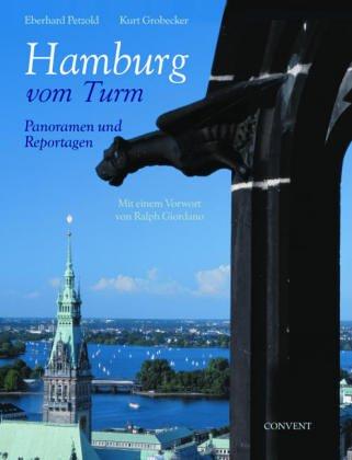 Hamburg vom Turm: Panoramen und Reportagen