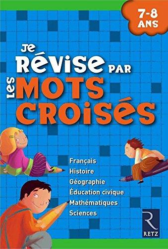 Je révise par les mots croisés : 7-8 ans