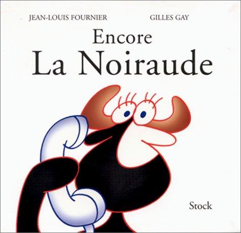 Encore la Noiraude